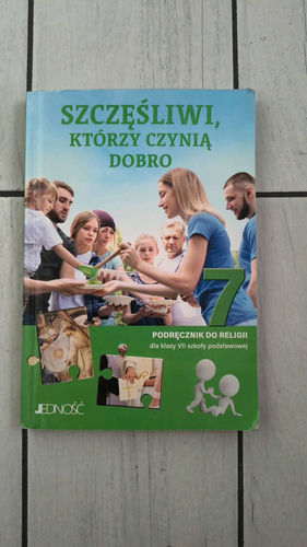 Szczęśliwi, którzy czynią dobro : podręcznik do religii dla klasy VII szkoły podstawowej