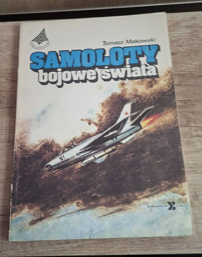 Samoloty bojowe świata - Tomasz Makowski 