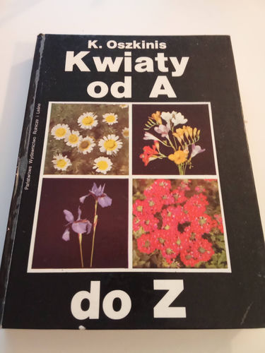 Kwiaty od A do Z Krystyna Oszkinis