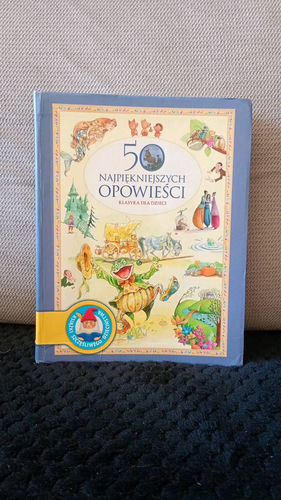 50 najpiękniejszych opowieści : klasyka dla dzieci