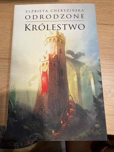 Elżbieta Cherezińska - Odrodzone królestwo 