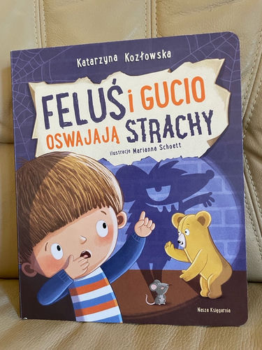 Feluś i Gucio oswajają strachy Nowa emocje strach książka dla dzieci