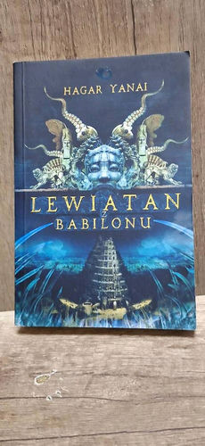 Lewiatan z Babilonu - Hagar Yanai