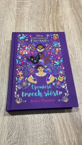 Nasze magiczne Encanto: Opowieści trzech sióstr