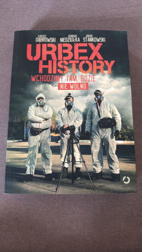 Urbex history : wchodzimy tam, gdzie nie wolno