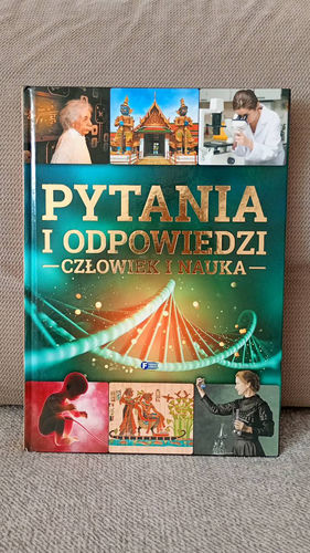 Pytania i odpowiedzi : człowiek i nauka.