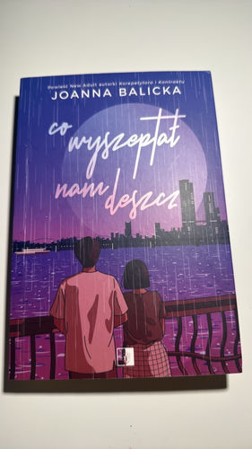 Co wyszeptał nam deszcz