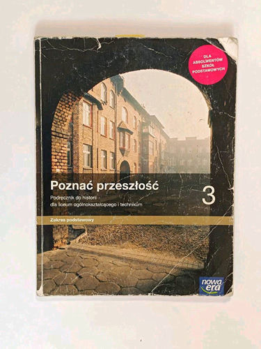Poznać przeszłość 3 : podręcznik do historii dla liceum ogólnokształcącego i technikum : zakres podstawowy