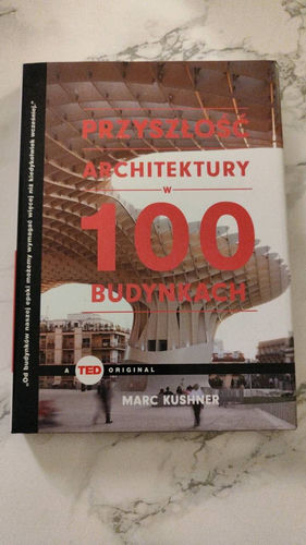 Przyszłość architektury w 100 budynkach