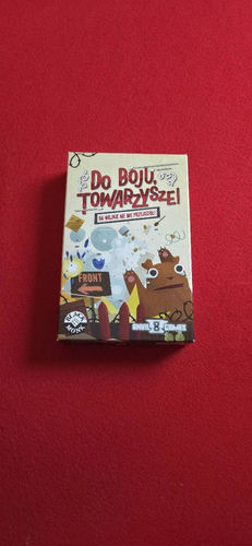 Do Boju, Towarzysze!