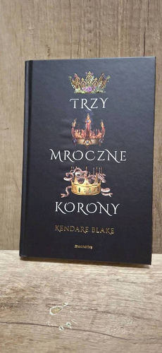 Trzy mroczne korony - Kendare Blake