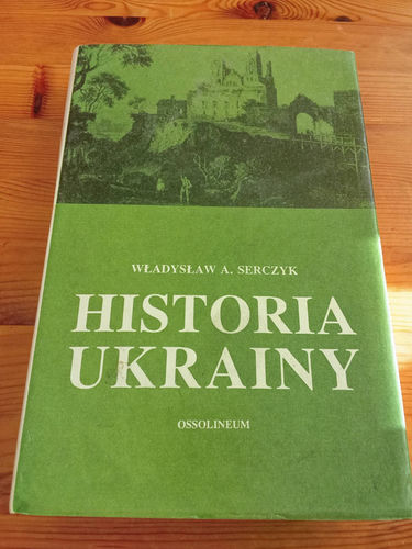 Historia Ukrainy Władysław A. Serczyk