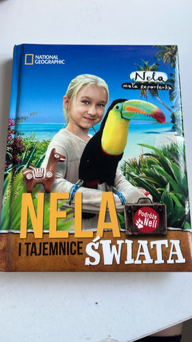 Nela mała reporterka Nela i tajemnice świata