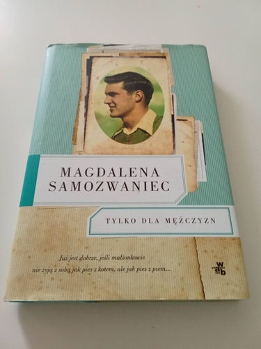 Tylko dla mężczyzn Magdalena Samozwaniec