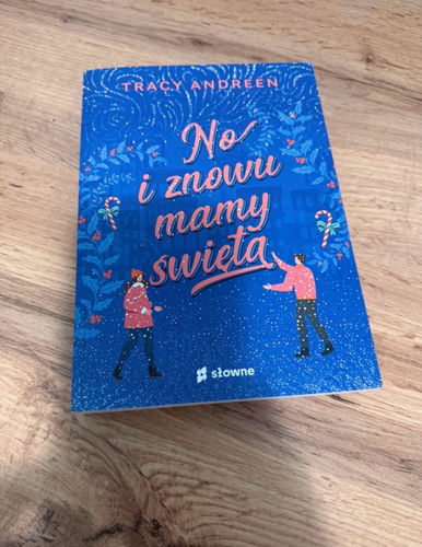 No i znowu mamy święta – Tracy Andreen / Książka młodzieżowa / romans
