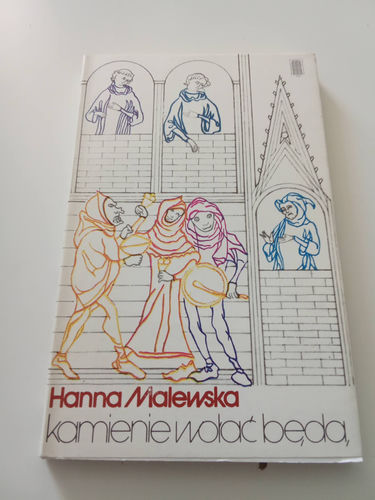 Kamienie wołać będą - H.Malewska