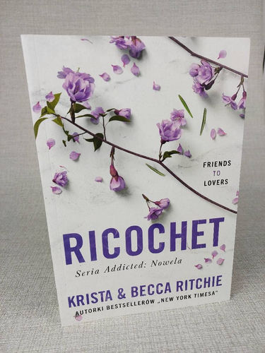 Ricochet, Seria Addicted: Nowela