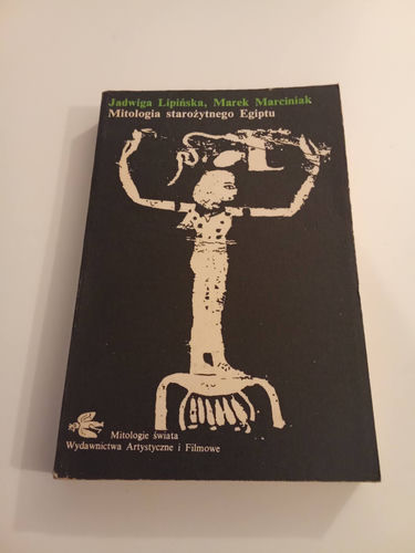 Lipińska, Marciniak - Mitologia starożytnego Egiptu