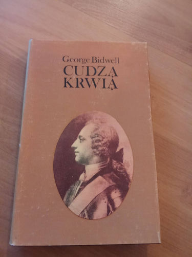 Cudzą krwią. Opowieśc o Karolu Edwardzie Stuarcie George Bidwell