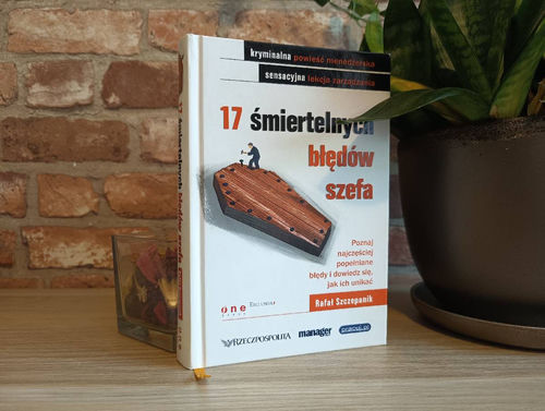 Piotr Szczepanik "17 śmiertelnych błędów szefa"