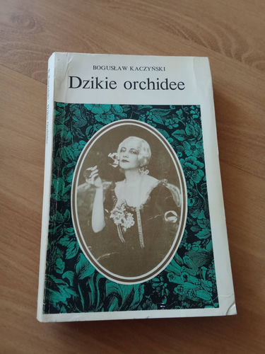 Dzikie orchidee Bogusław Kaczyński