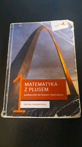 Matematyka z plusem 1 : podręcznik do liceum i technikum : zakres rozszerzony