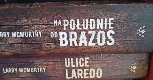 Na południe od Brazos oraz Ulice Laredo