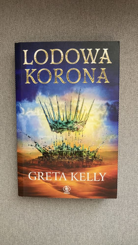 Lodowa Korona Greta Kelly fantasy