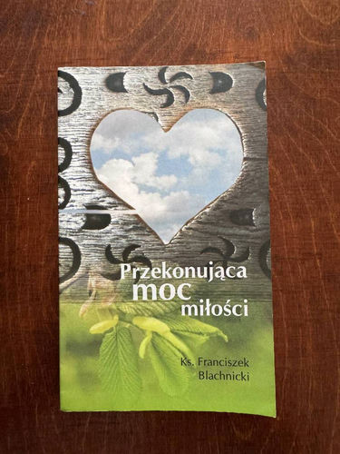 Przekonująca moc miłości