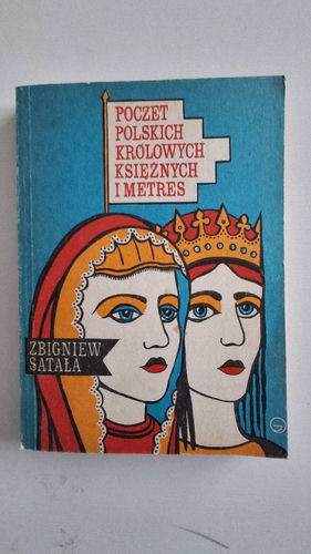 Poczet polskich królowych, księżnych i metres