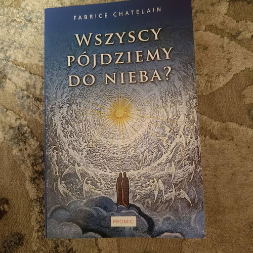 Wszyscy pójdziemy do Nieba?