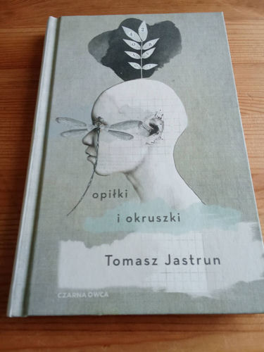 Opiłki i okruszki Jastrun Tomasz