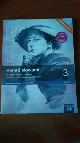 Ponad słowami 3 : podręcznik do języka polskiego dla liceum ogólnokształcącego i technikum : zakres podstawowy i rozszerzony.,