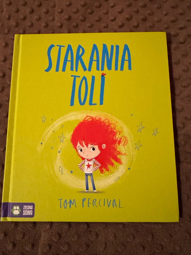 Starania Toli książka o emocjach , pomaga dzieciom budować pewność siebie 