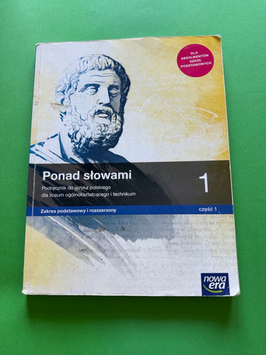 Ponad słowami 1 : podręcznik do języka polskiego dla liceum ogólnokształcącego i technikum : zakres podstawowy i rozszerzony.
