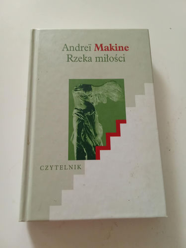 Rzeka miłości Andrei Makine