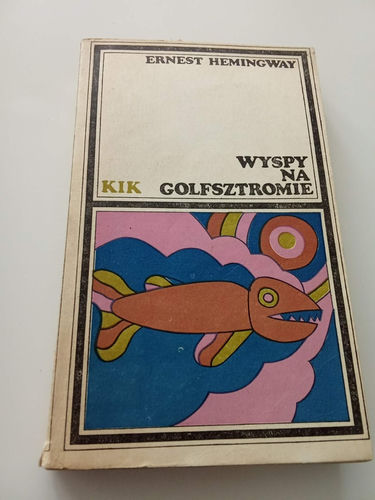 Wyspy na Golfsztromie Ernest Hemingway