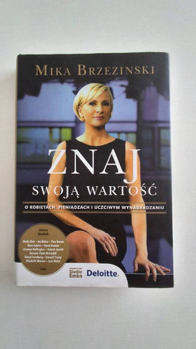 Znaj swoją wartość : o kobietach, pieniądzach i uczciwym wynagradzaniu