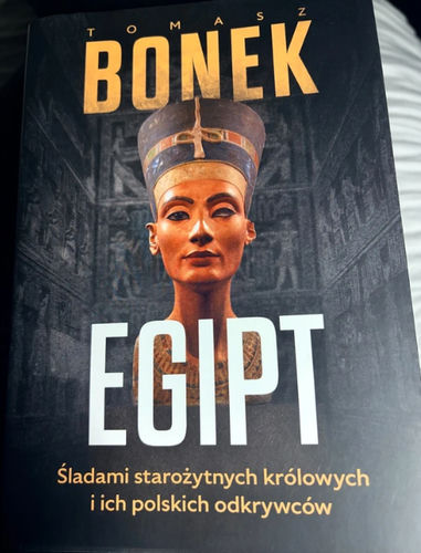 Egipt. Śladami starożytnych królowych i ich polskich odkrywców - Tomasz Bonek