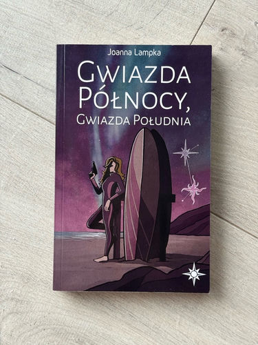Gwiazda północy, gwiazda południa - Joanna Lampka
