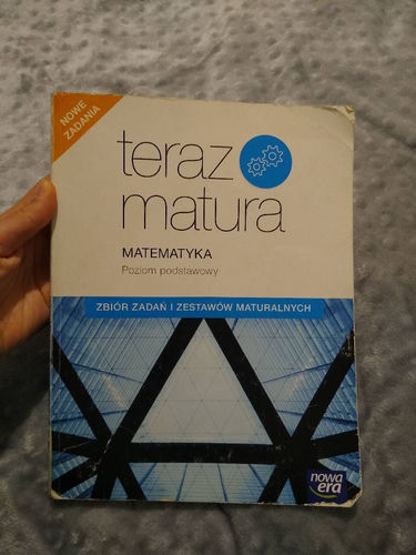 Teraz matura : matematyka : zbiór zadań i zestawów maturalnych : poziom podstawowy