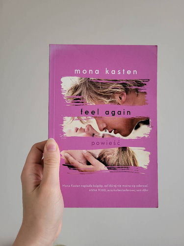 Feel again : powieść Mona Kasten