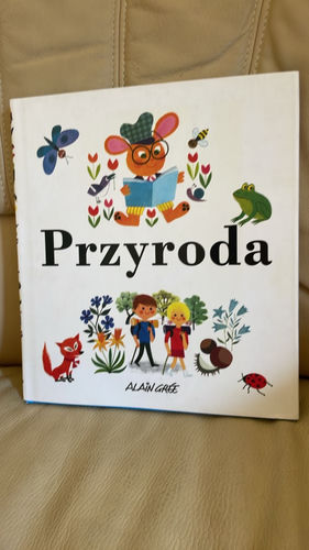 Przyroda Alain Gree książka dla dzieci 
