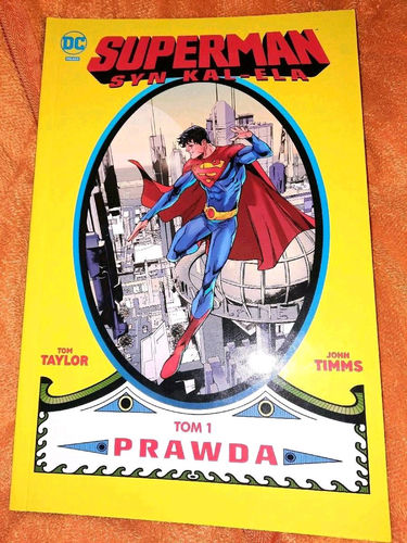 Superman, syn Kal-Ela. Tom 1: Prawda