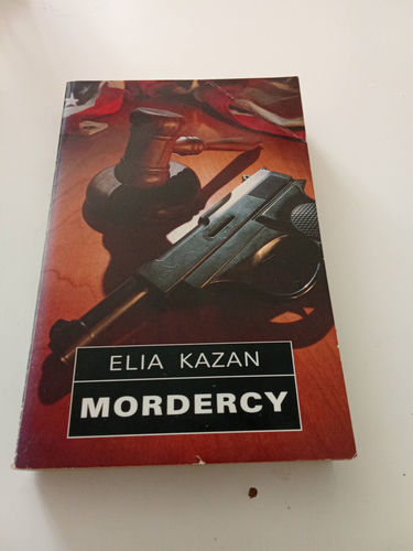Elia Kazan- Mordercy