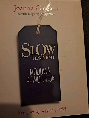 Slow fashion : modowa rewolucja