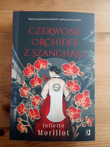 Czerwone orchidee z Szanghaju Juliette Morillot