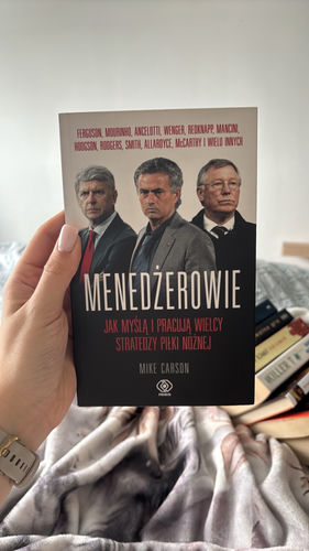 Menedżerowie : jak myślą i pracują wielcy stratedzy piłki nożnej