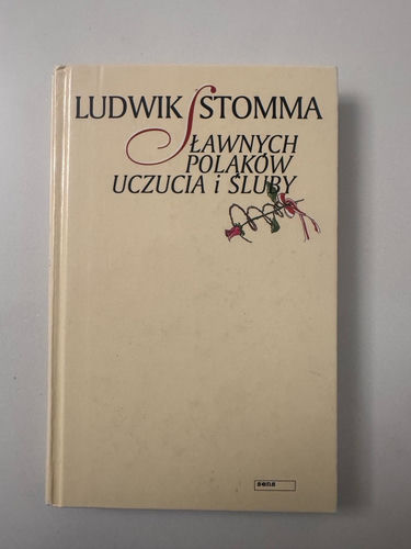 Sławnych Polaków uczucia i śluby