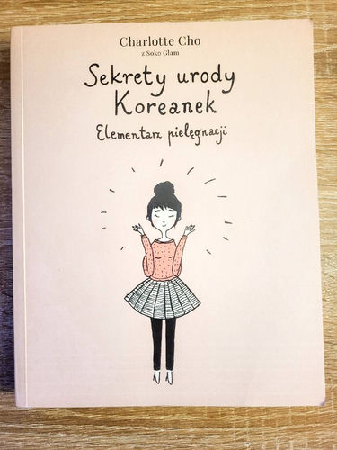 Sekrety urody Koreanek : elementarz pielęgnacji
